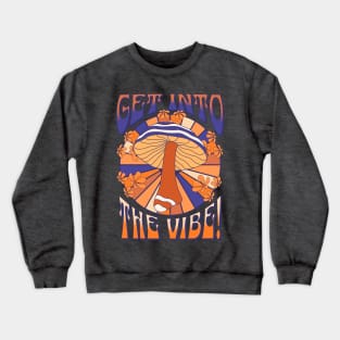 Get Into The Vibe Crewneck Sweatshirt